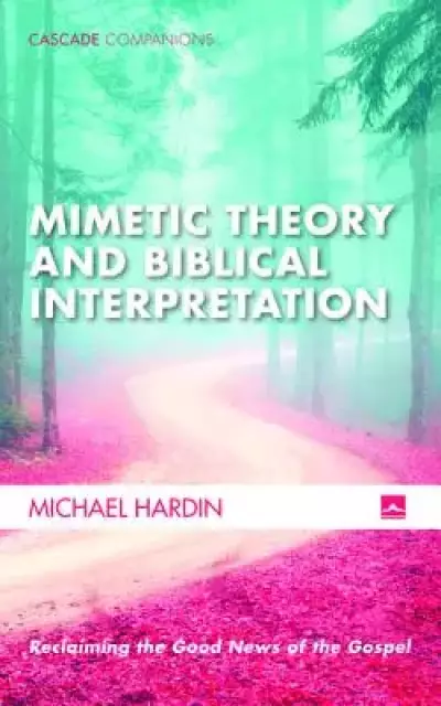 Mimetic Theory and Biblical Interpretation