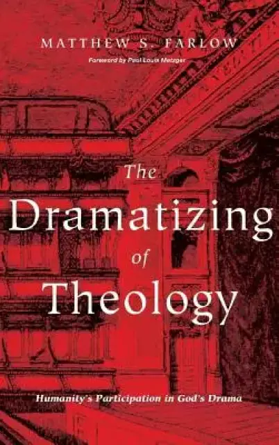 The Dramatizing of Theology