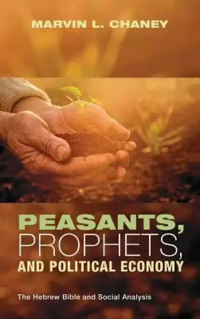 Peasants, Prophets, and Political Economy