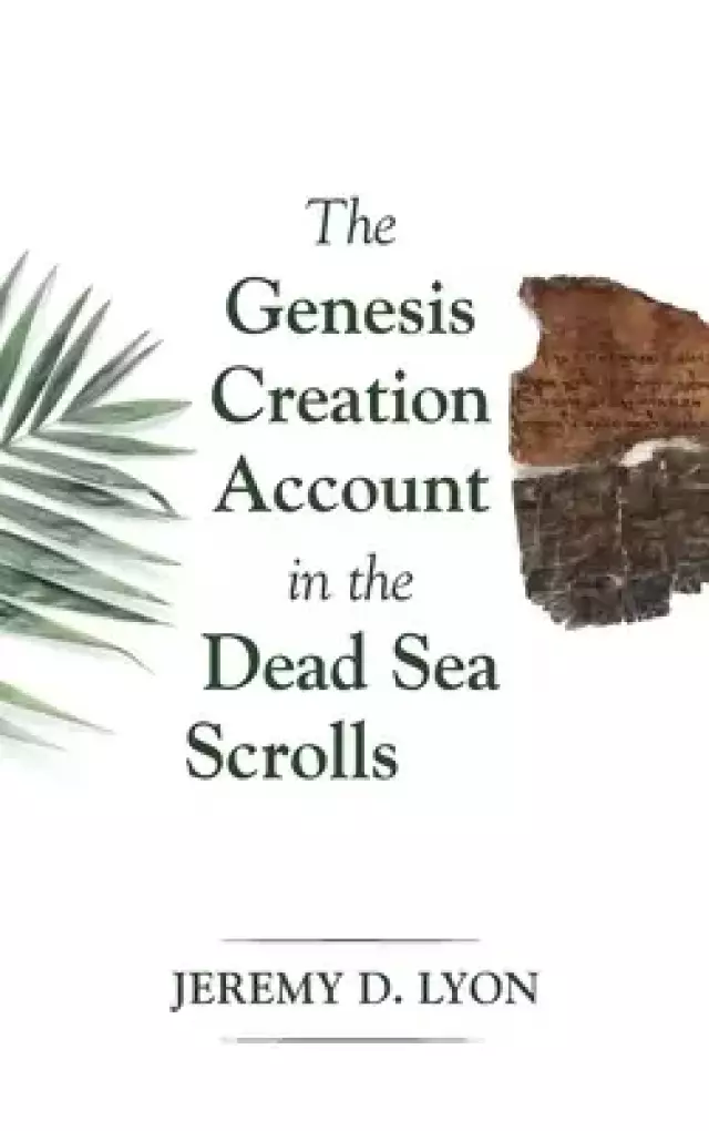 The Genesis Creation Account in the Dead Sea Scrolls