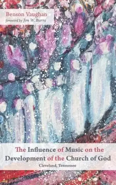 The Influence of Music on the Development of the Church of God (Cleveland, Tennessee)