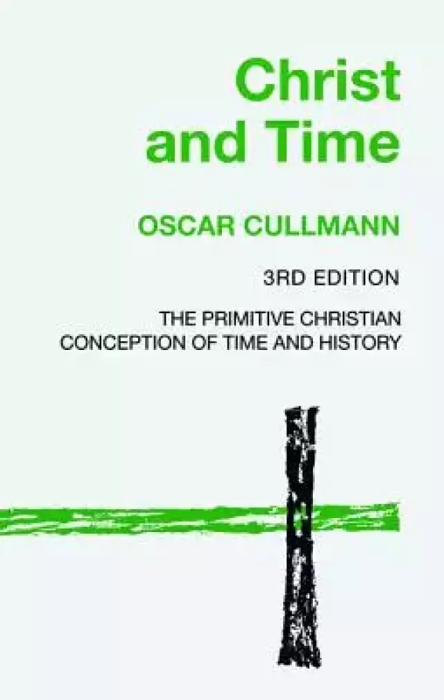 Christ and Time, 3rd Edition