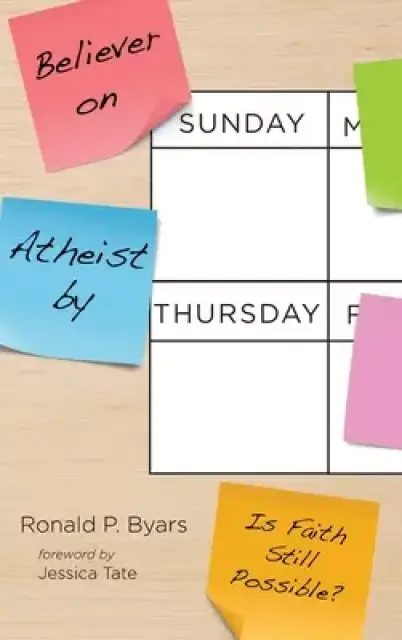 Believer on Sunday, Atheist by Thursday