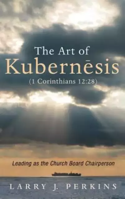The Art of Kubernesis (1 Corinthians 12:28)