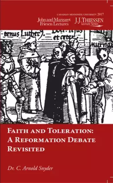 Faith and Toleration: A Reformation Debate Revisited
