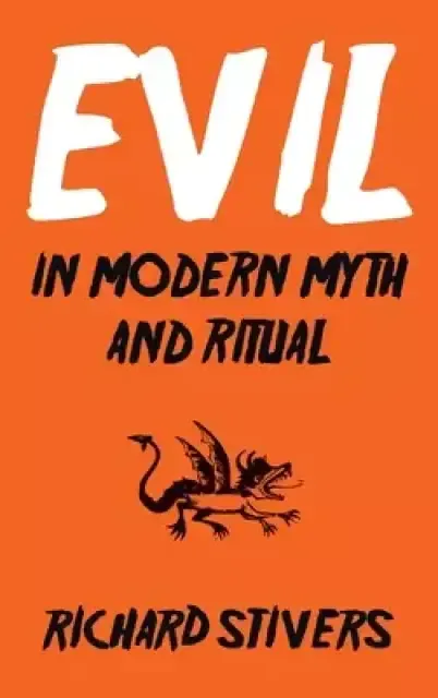 Evil in Modern Myth and Ritual