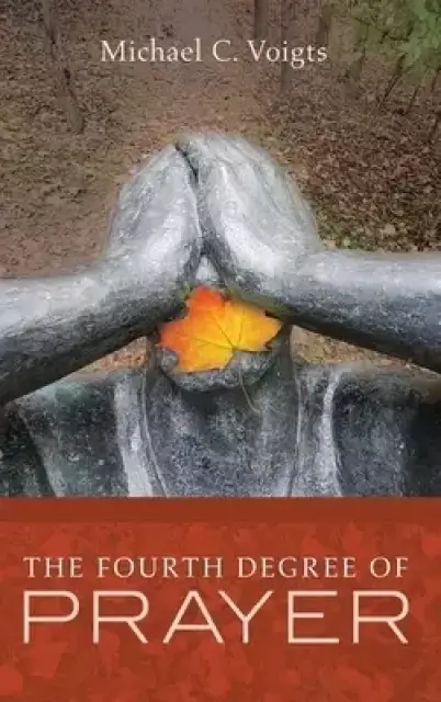 The Fourth Degree of Prayer