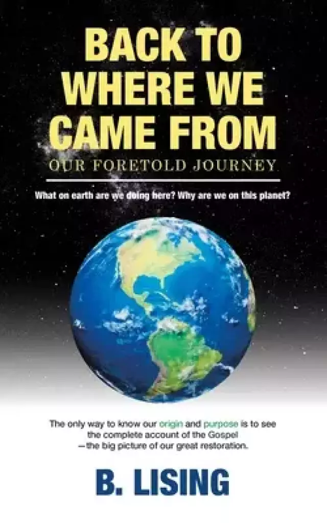 Back to Where We Came From: Our Foretold Journey