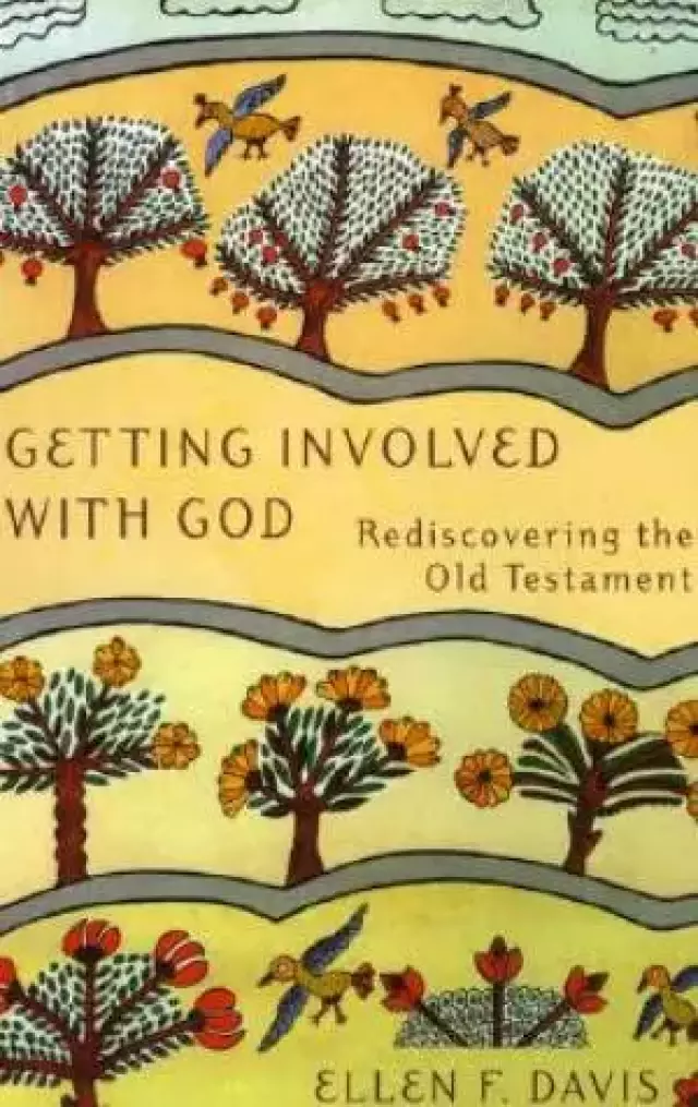 Getting Involved with God: Rediscovering the Old testament