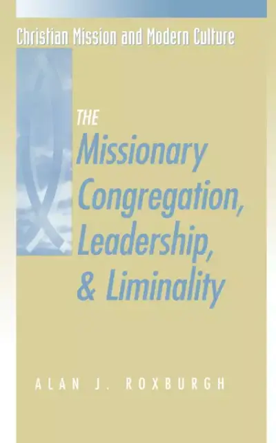 Missionary Congregation, Leadership, and Liminality