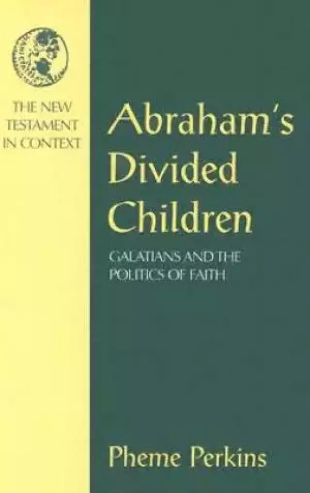 Galatians : Abraham's Divided Children : NT in Context Commentaries