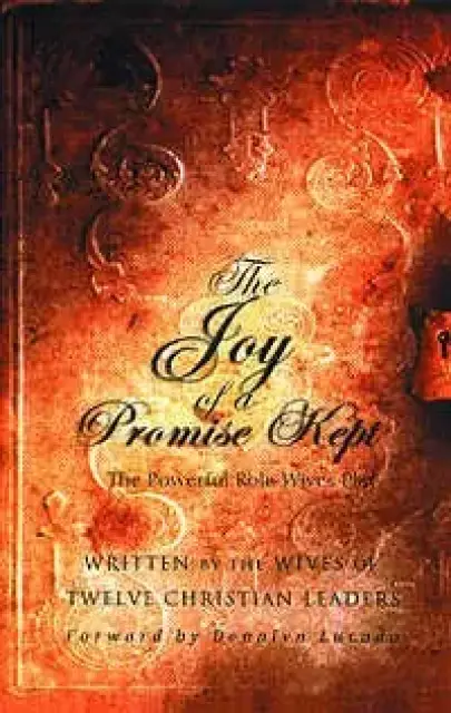The Joy of a Promise Kept: The Powerful Role Wives Play