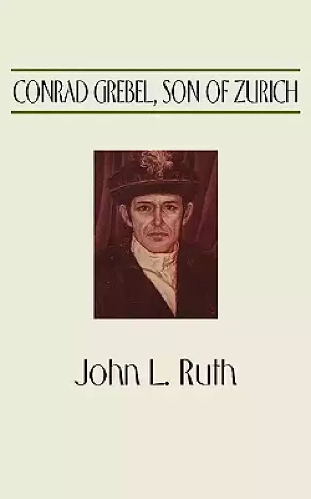 Conrad Grebel, Son of Zurich