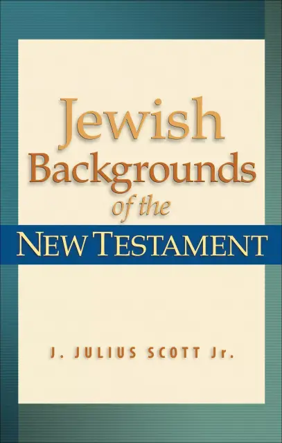 Jewish Backgrounds of the New Testament [eBook]
