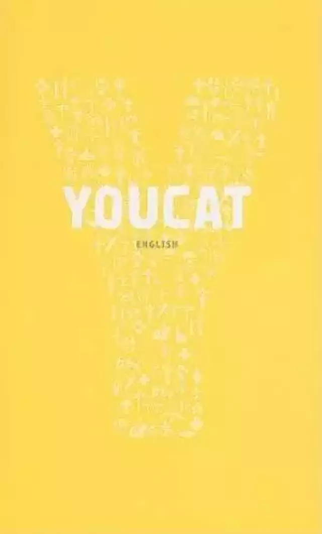 YOUCAT : Youth Catechism Of The Catholic Church