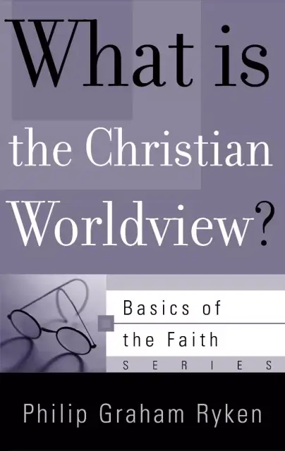What Is The Christian Worldview Booklet