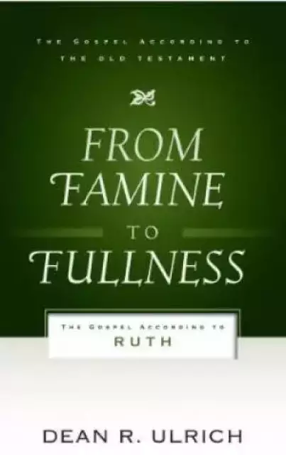 From Famine To Fullness