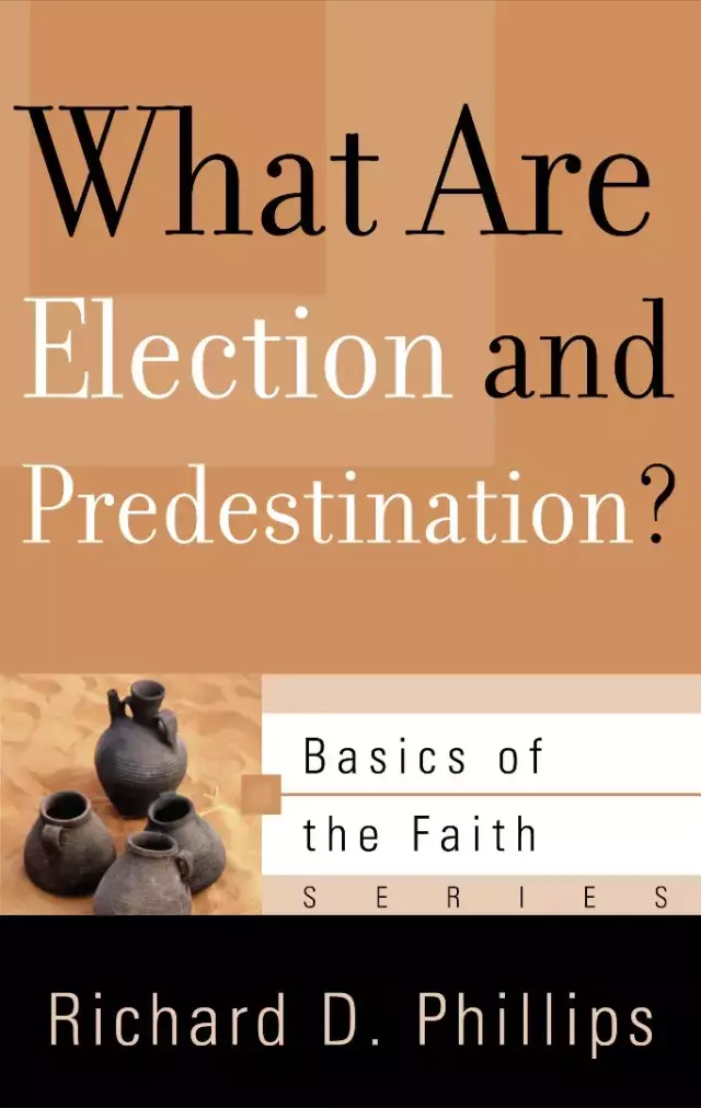 What Are Election And Predestination?