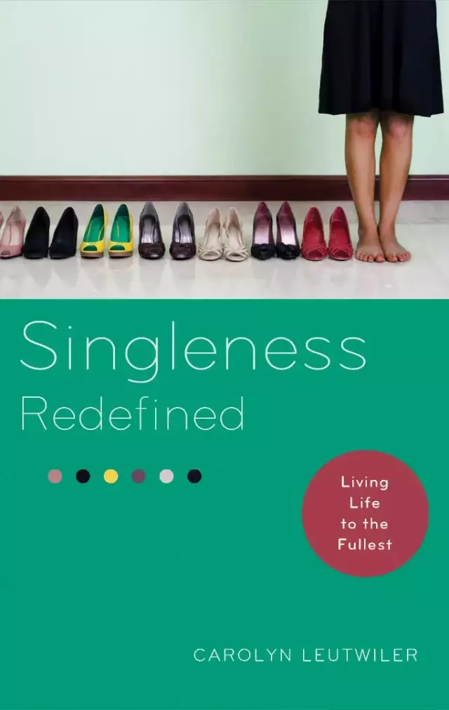 The Singleness Redefined  Living Life To