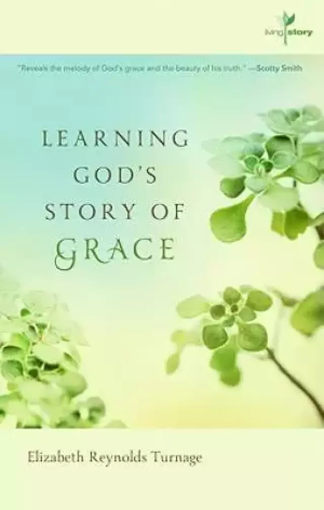 Learning Gods Story Of Grace