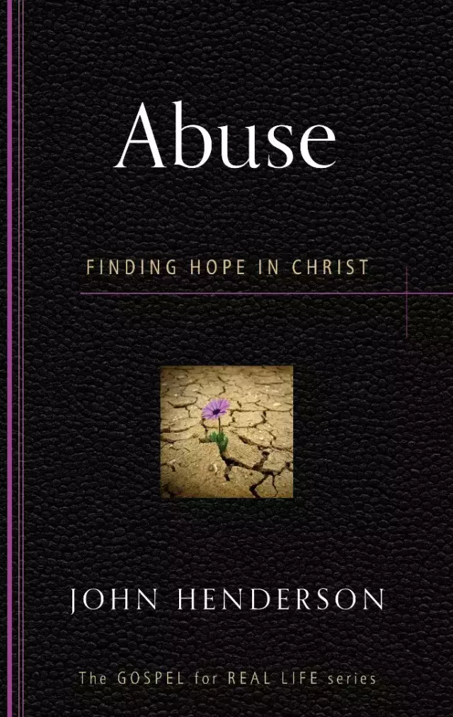 Abuse : Finding Hope in Christ