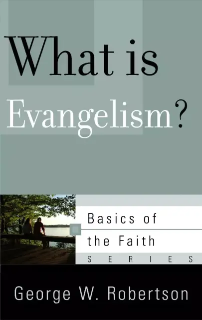 What Is Evangelism?