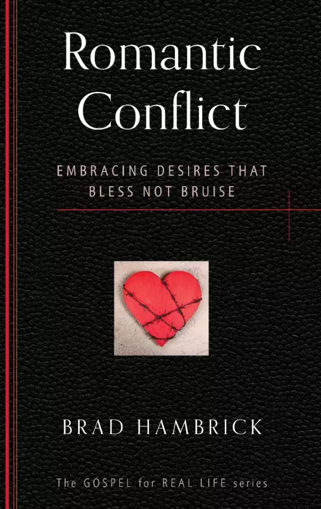 Romantic Conflict : Embracing desires that bless, not bruise