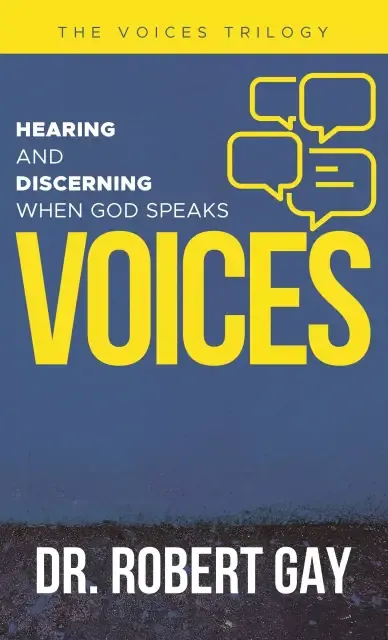 Voices: Hearing and Discerning When God Speaks