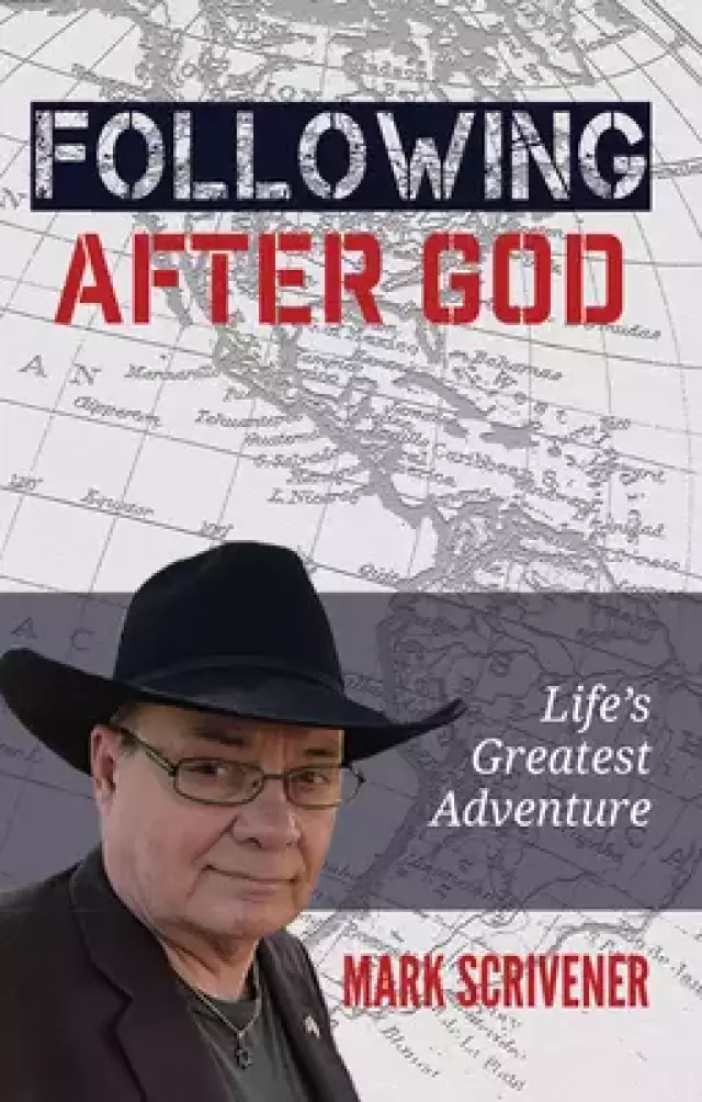 Following After God: Life's Great Adventure
