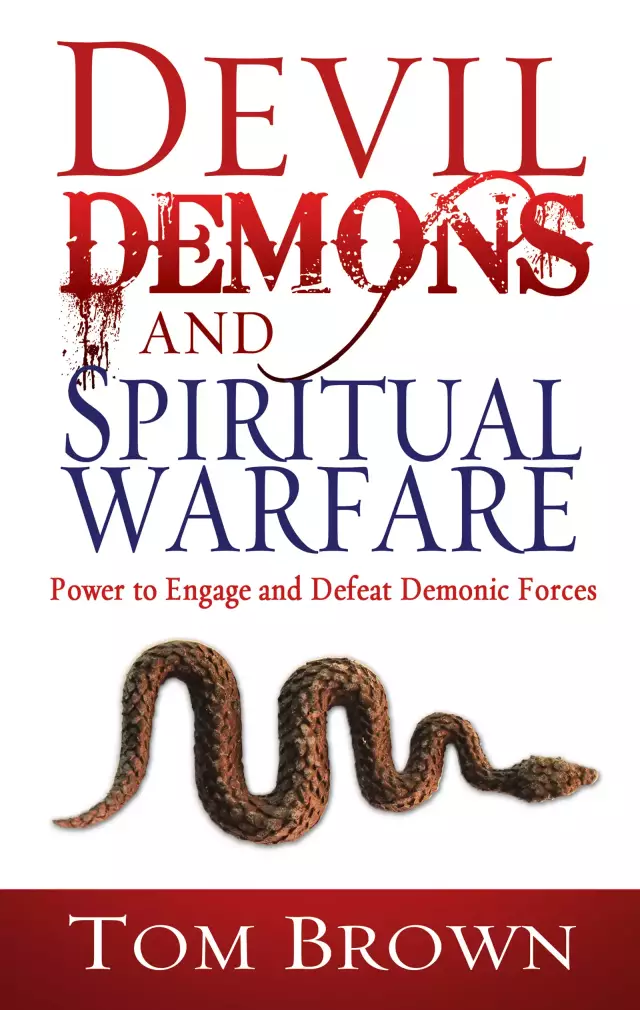 Devils Demons And Spiritual Warfare