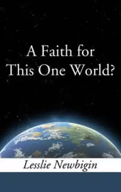 A Faith for this One World