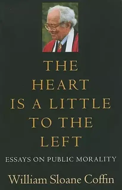 The Heart Is a Little to the Left: Essays on Public Morality
