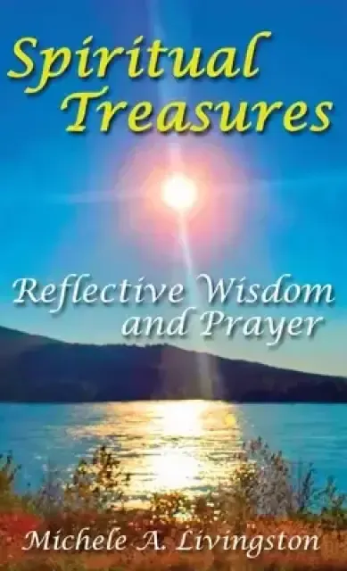 Spiritual Treasures: Reflective Wisdom and Prayer
