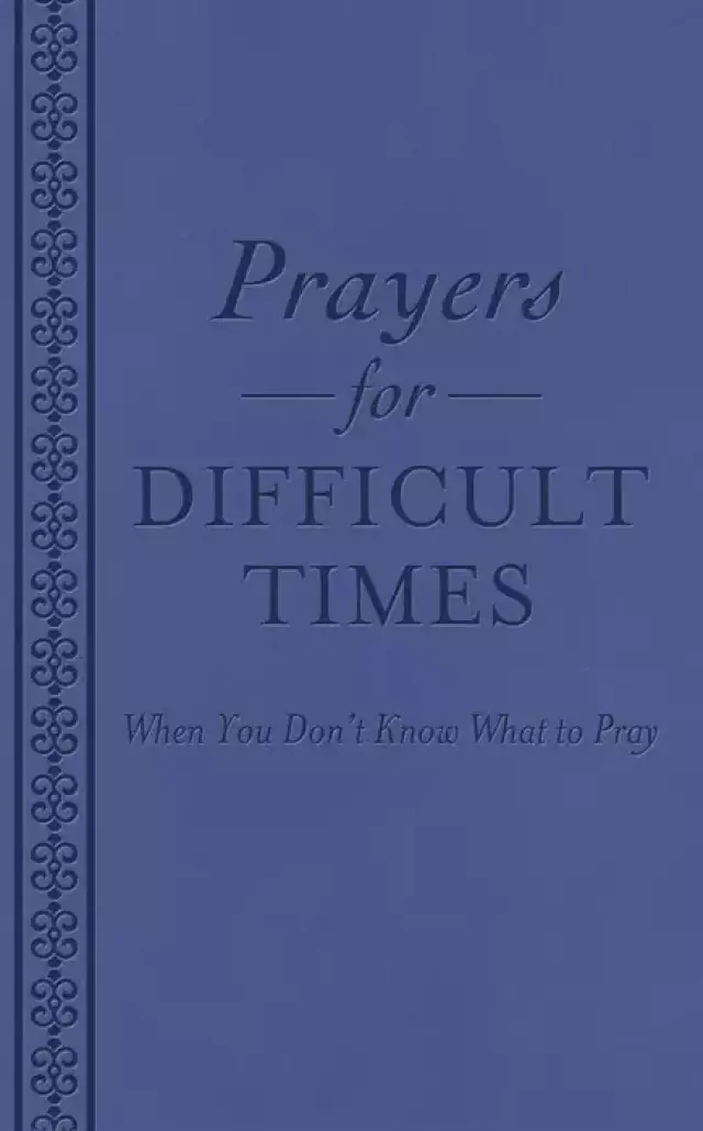 Prayers For Difficult Times