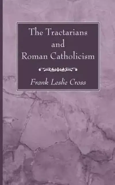 The Tractarians and Roman Catholicism