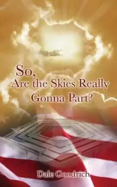 So, Are the Skies Really Gonna Part?