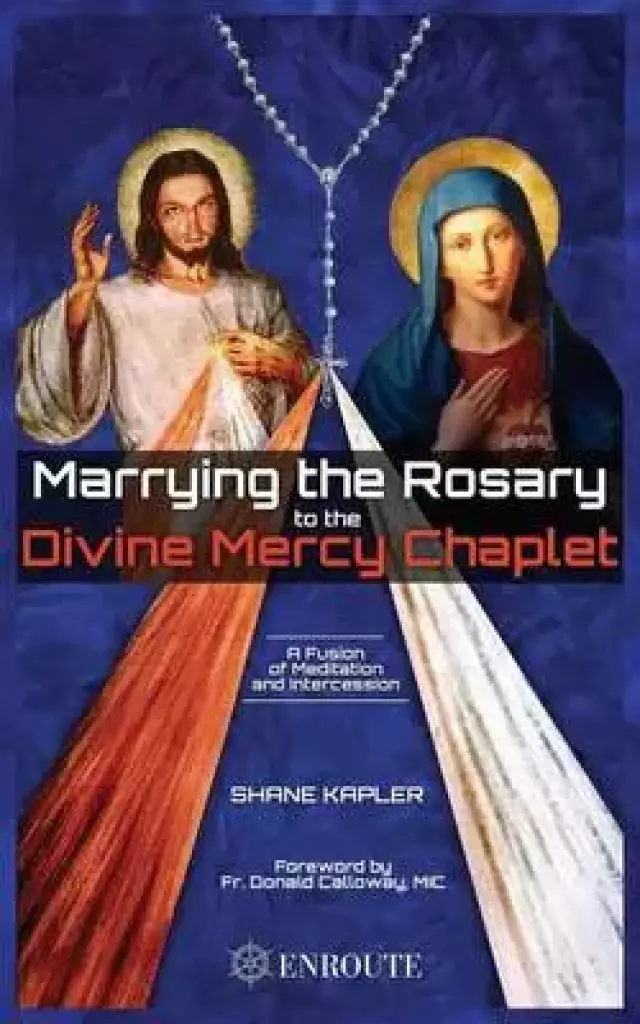 Marrying the Rosary to the Divine Mercy Chaplet