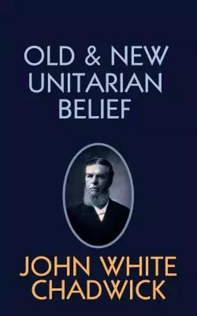 Old and New Unitarian Belief