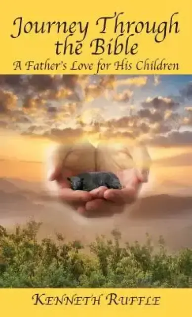 Journey Through the Bible - A Father's Love for His Children