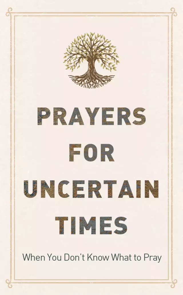 Prayers for Uncertain Times