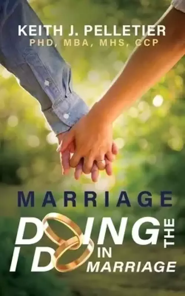 Marriage: Doing the I Do in Marriage