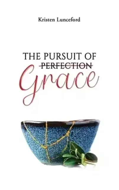 The Pursuit of Grace
