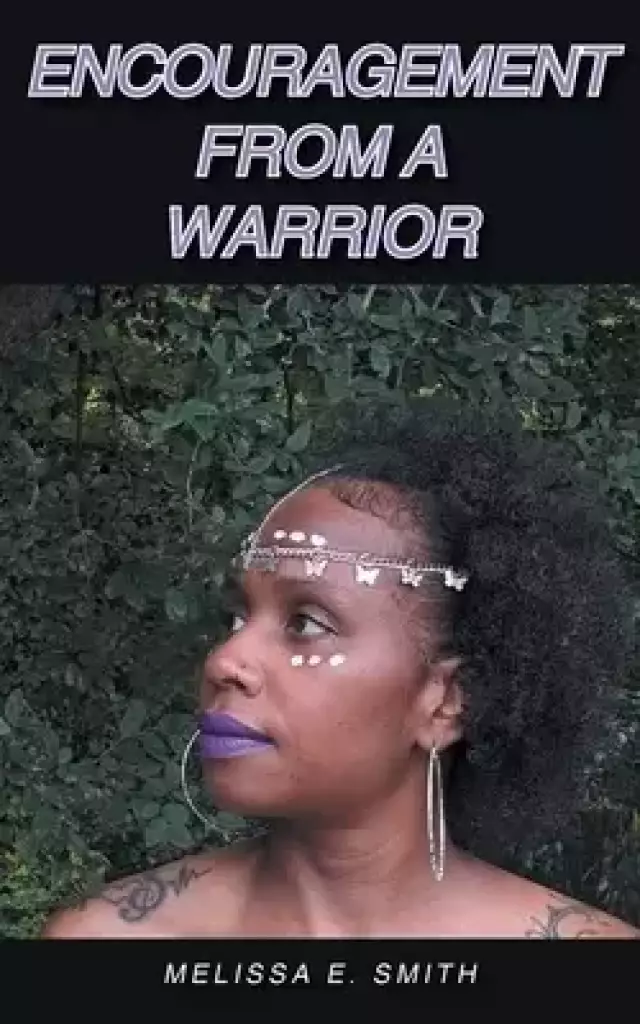 Encouragement from a Warrior