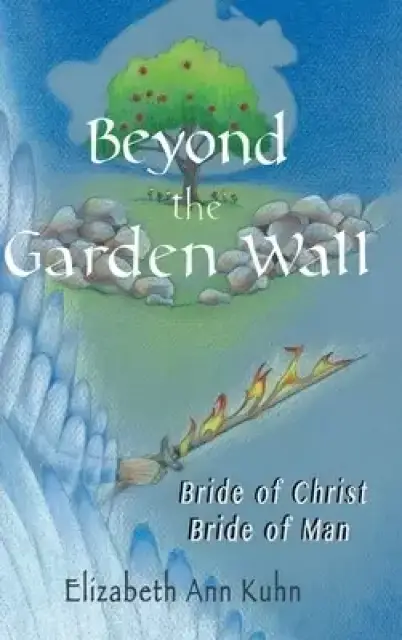 Beyond the Garden Wall: Bride of Christ Bride of Man
