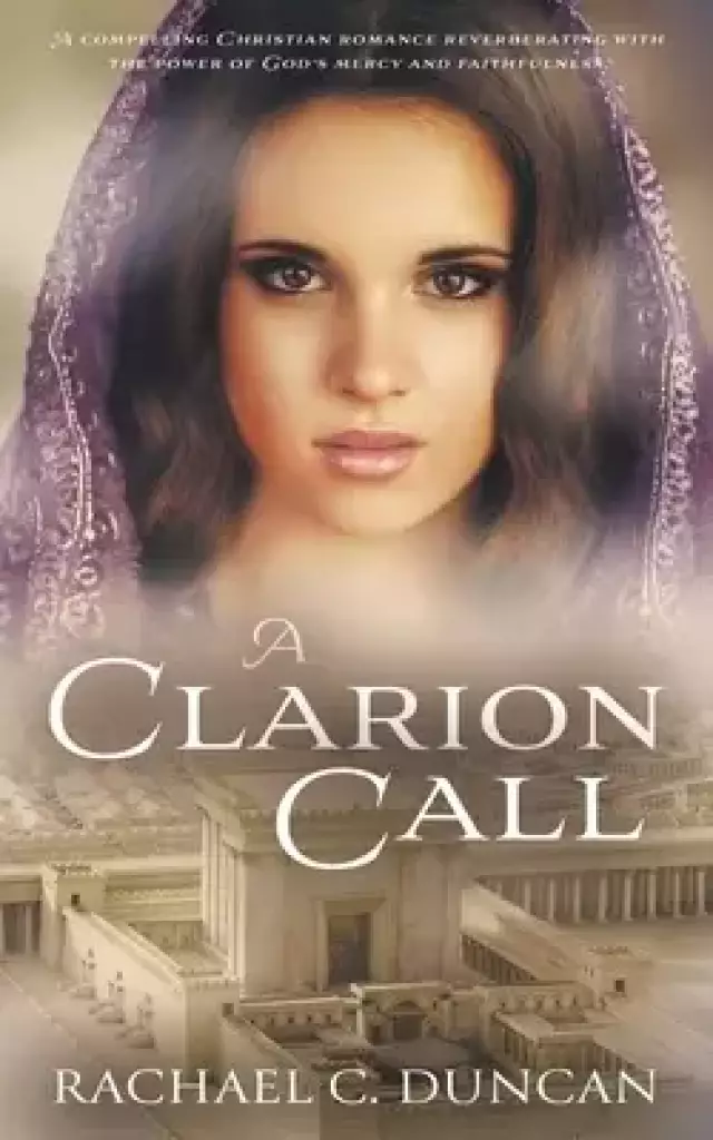 A Clarion Call: A Historical Christian Romance