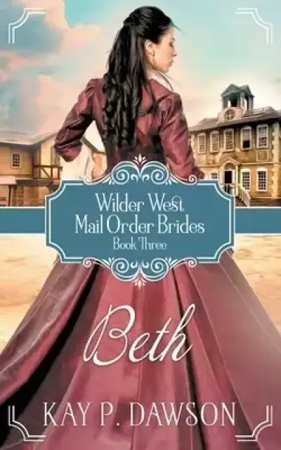 Beth: Historical Christian Mail Order Bride Romance