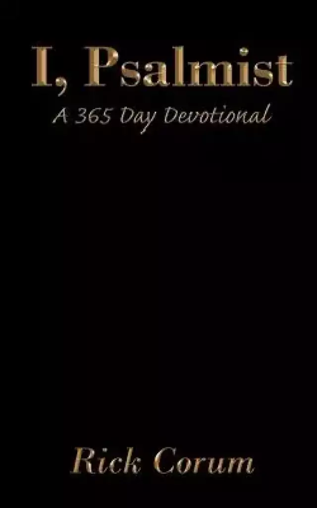 I, Psalmist: A 365 Day Devotional