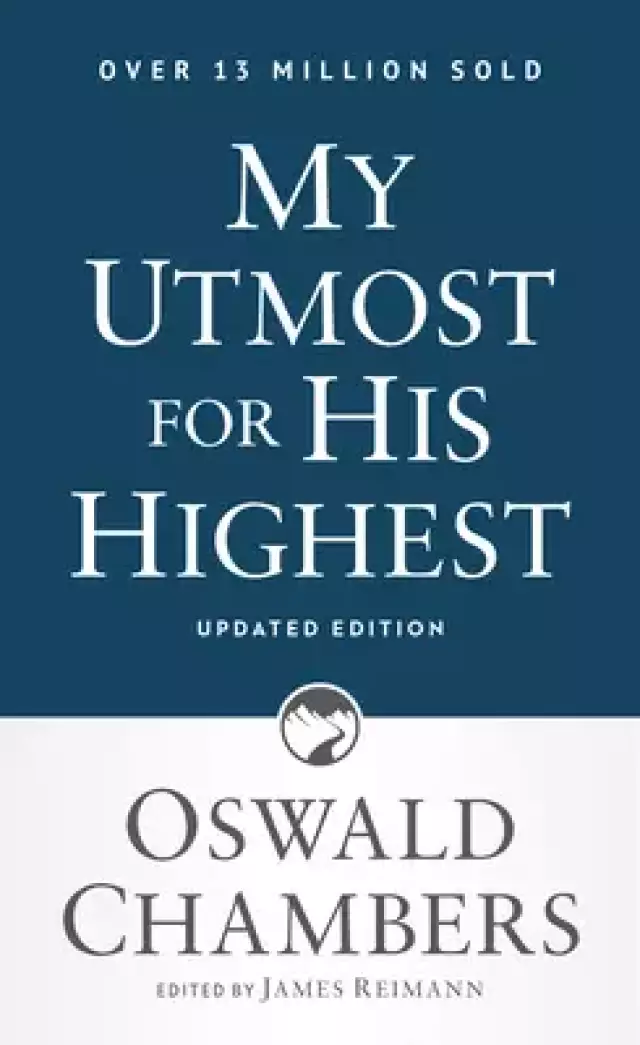 My Utmost for His Highest: Classic Language Mass Market Paperback (a Daily Devotional with 366 Bible-Based Readings)