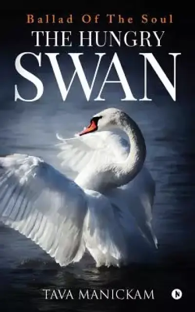 The Hungry Swan: Ballad Of The Soul