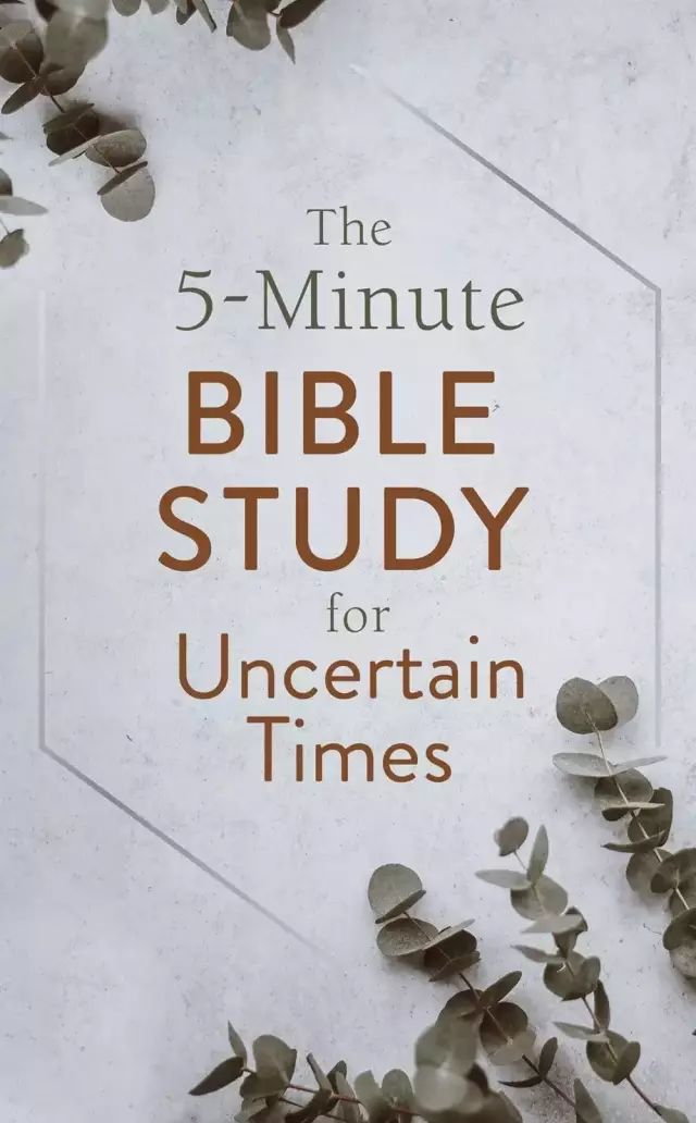 5-Minute Bible Study for Uncertain Times